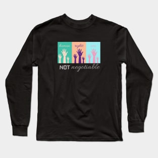 Raise hands for Human rights Long Sleeve T-Shirt